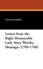 Image for Letters from the Right Honourable Lady Mary Wortley Montagu (1709-1760)