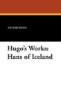 Image for Hugo&#39;s Works : Hans of Iceland