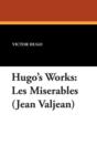 Image for Hugo&#39;s Works : Les Miserables (Jean Valjean)