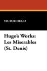 Image for Hugo&#39;s Works : Les Miserables (St. Denis)