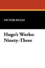 Image for Hugo&#39;s Works : Ninety-Three