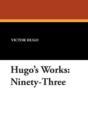 Image for Hugo&#39;s Works : Ninety-Three