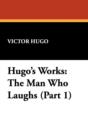 Image for Hugo&#39;s Works : The Man Who Laughs (Part 1)