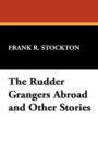 Image for The Rudder Grangers Abroad and Other Stories