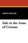 Image for Safe in the Arms of Croesus