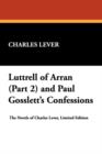 Image for Luttrell of Arran (Part 2) and Paul Gosslett&#39;s Confessions