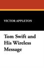 Image for Tom Swift and His Wireless Message
