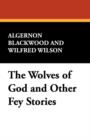 Image for The Wolves of God and Other Fey Stories