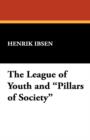 Image for The League of Youth and Pillars of Society