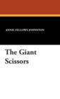 Image for The Giant Scissors