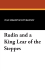 Image for Rudin and a King Lear of the Steppes