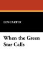 Image for When the Green Star Calls
