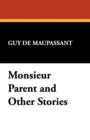 Image for Monsieur Parent and Other Stories