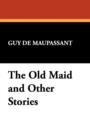 Image for The Old Maid and Other Stories