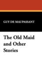 Image for The Old Maid and Other Stories