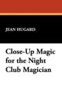 Image for Close-Up Magic for the Night Club Magician