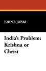 Image for India&#39;s Problem : Krishna or Christ