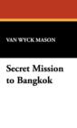 Image for Secret Mission to Bangkok