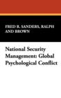 Image for National Security Management : Global Psychological Conflict