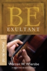 Image for Be Exultant (Psalms 90-150): Praising God for His Mighty Works
