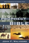 Image for Every Prophecy of the Bible: Clear Explanations for Uncertain Times