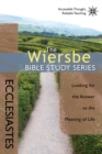 Image for Wiersbe Bible Study Series: Ecclesiastes: Looking for the Answer to the Meaning of Life