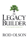 Image for Legacy Builder: Five Non-Negotiable Leadership Secrets