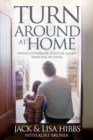 Image for Turnaround at Home: Giving a Stronger Spiritual Legacy Than You Received