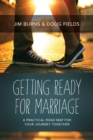 Image for Getting Ready for Marriage: A Practical Road Map for Your Journey Together