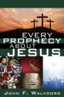 Image for Every prophecy about Jesus