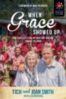Image for When Grace Showed Up: One Couple&#39;s Story of Hope and Healing among the Poor