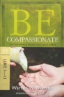 Image for Be Compassionate ( Luke 1- 13 )