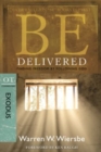 Image for Be Delivered ( Exodus ) : Finding Freedom by Following God