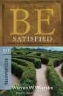 Image for Be Satisfied ( Ecclesiastes )