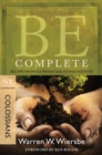 Image for Be Complete (Colossians): Become the Whole Person God Intends You to Be
