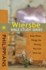 Image for Wiersbe Bible Study Series: Philippians: Even When Things Go Wrong, You Can Have Joy