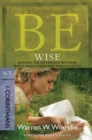 Image for Be Wise ( 1 Corinthians )