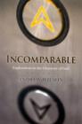 Image for Incomparable ( Revised Edition ) : Explorations in the Character of God (Now Print on Demand)
