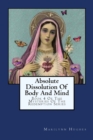 Image for Absolute Dissolution Of Body And Mind : Book 4 Of The Mysteries Of The Redemption Series