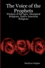 Image for The Voice Of The Prophets : Wisdom Of The Ages, Aboriginal Religions, Native American Religions