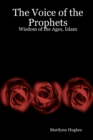Image for The Voice Of The Prophets : Wisdom Of The Ages, Islam