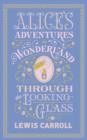 Image for Alice&#39;s adventures in Wonderland  : and, Through the looking glass