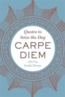 Image for Carpe Diem : Quotes to Seize the Day