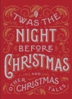 Image for Twas the Night Before Christmas and Other Christmas Tales