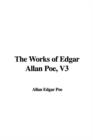 Image for The Works of Edgar Allan Poe, V3