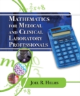 Image for Mathematics for Medical and Clinical Laboratory Professionals