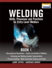 Image for Welding Skills, Processes and Practices for Entry-Level Welders : Book 1