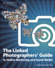 Image for The linked photographers&#39; guide to online marketing and social media