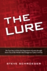 Image for The lure  : the true story of how the Department of Justice brought down two of the world&#39;s most dangerous cyber criminals