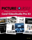Image for Picture yourself making creative movies with Corel VideoStudio Pro X3